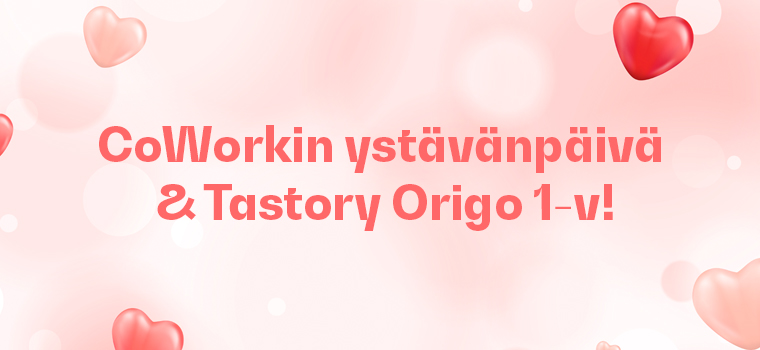 CoWorkin ystävänpäivä & Tastory Origo 1-v - KPY Novapolis - Toimitilat ja  kokoustilat Kuopiossa